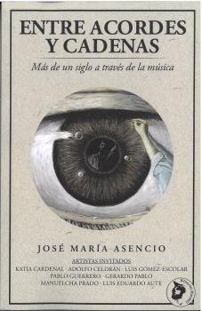 Entre acordes y cadenas, de ASENCIO GALLEGO, JOSE MARIA | portada del libro