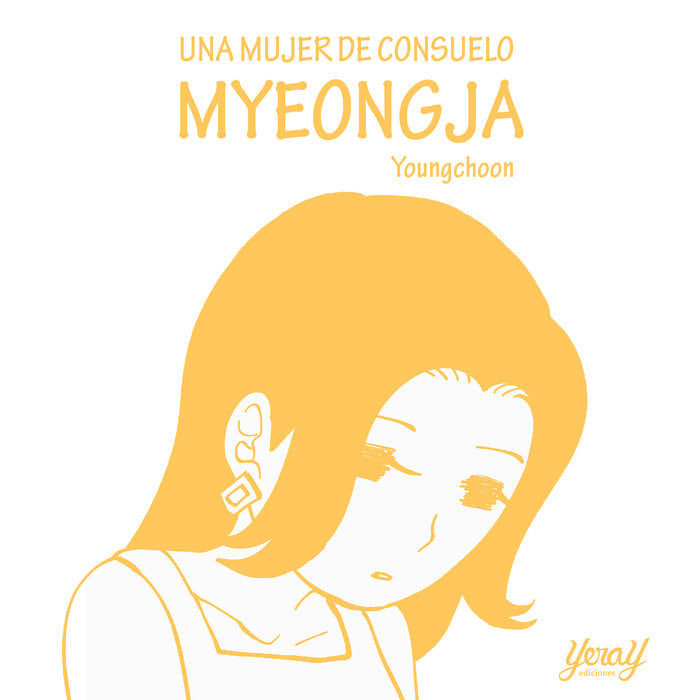 UNA MUJER DE CONSUELO. MYEONGJA, de Choon, Young | portada del libro