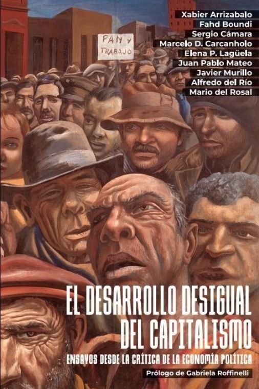 EL DESARROLLO DESIGUAL DEL CAPITALISMO, de ARRIZABALO MONTORO, XABIER | portada del libro