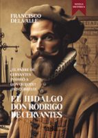 El hidalgo don Rodrigo de Cervantes, de FRANCISCO DEL VALLE SANCHEZ | portada del libro