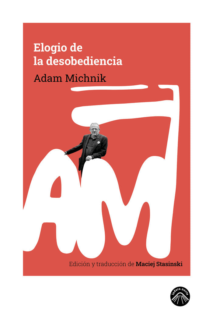 Elogio de la desobediencia, de MICHNIK, ADAM | portada del libro