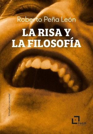 RISA Y LA FILOSOFIA, LA, de ROBERTO PEÑA LEON | portada del libro