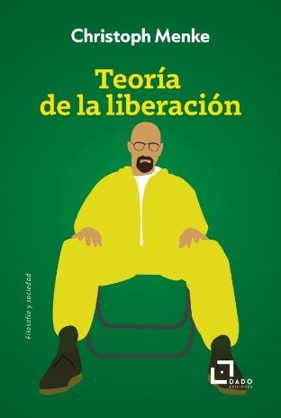 TEORIA DE LA LIBERACION, de CHRISTOPH MENKE | portada del libro