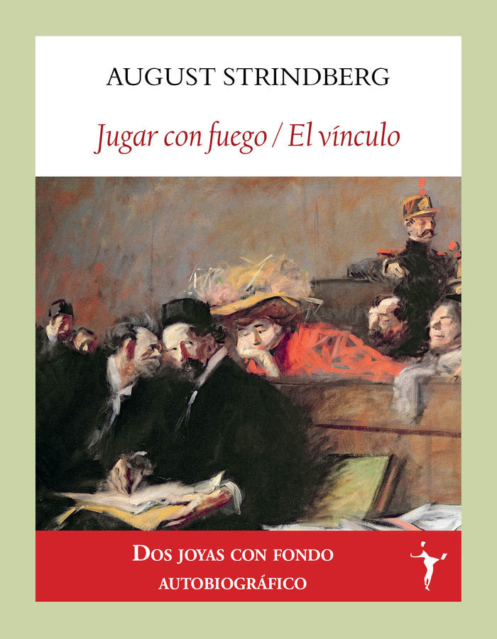 JUGAR CON FUEGO EL VINCULO, de STRINDBERG, AUGUST | portada del libro