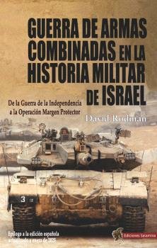 GUERRA DE ARMAS COMBINADAS EN LA HISTORIA MILITAR DE ISRAEL, de DAVID RODMAN | portada del libro
