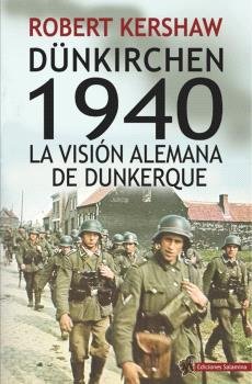 DUNKIRCHEN 1940, de ROBERT KERSHAW | portada del libro