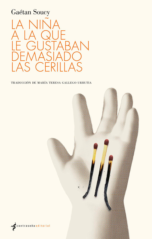 LA NIÑA A LA QUE LE GUSTABAN DEMASIADO LAS CERILLAS, de SOUCY, GAETAN | portada del libro
