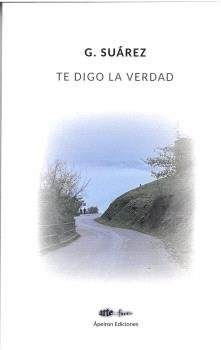 Te digo la verdad, de SUAREZ, GRACIELA | portada del libro