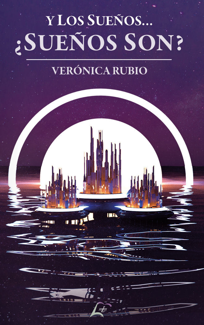 Y los sueños... ¿Sueños son?, de , Rubio, Verónica | portada del libro