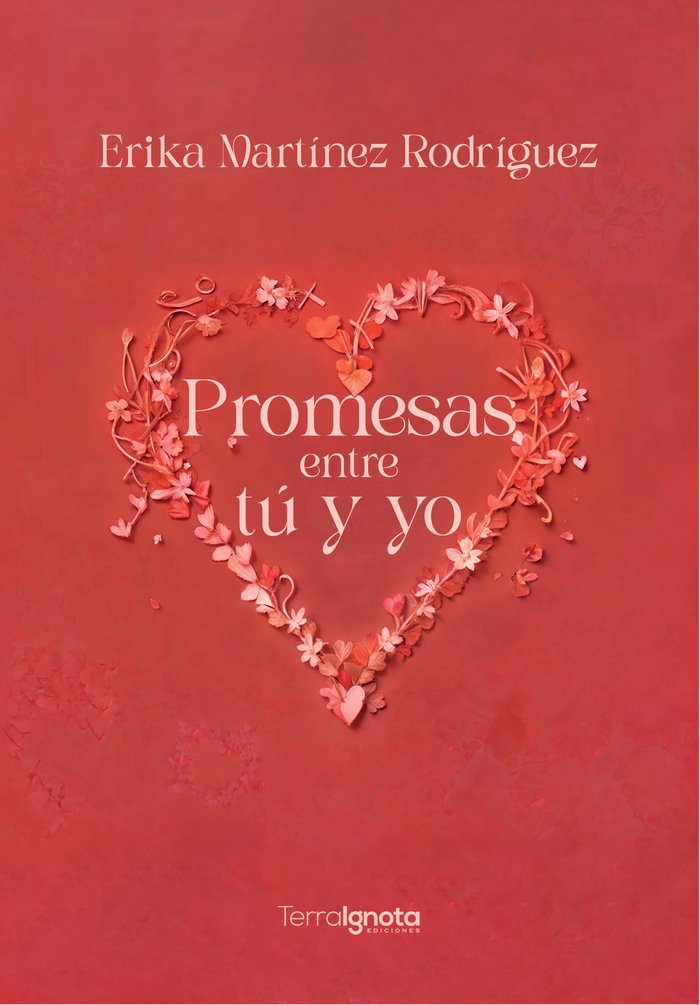 Promesas entre tú y yo, de Martínez Rodríguez, Érika | portada del libro