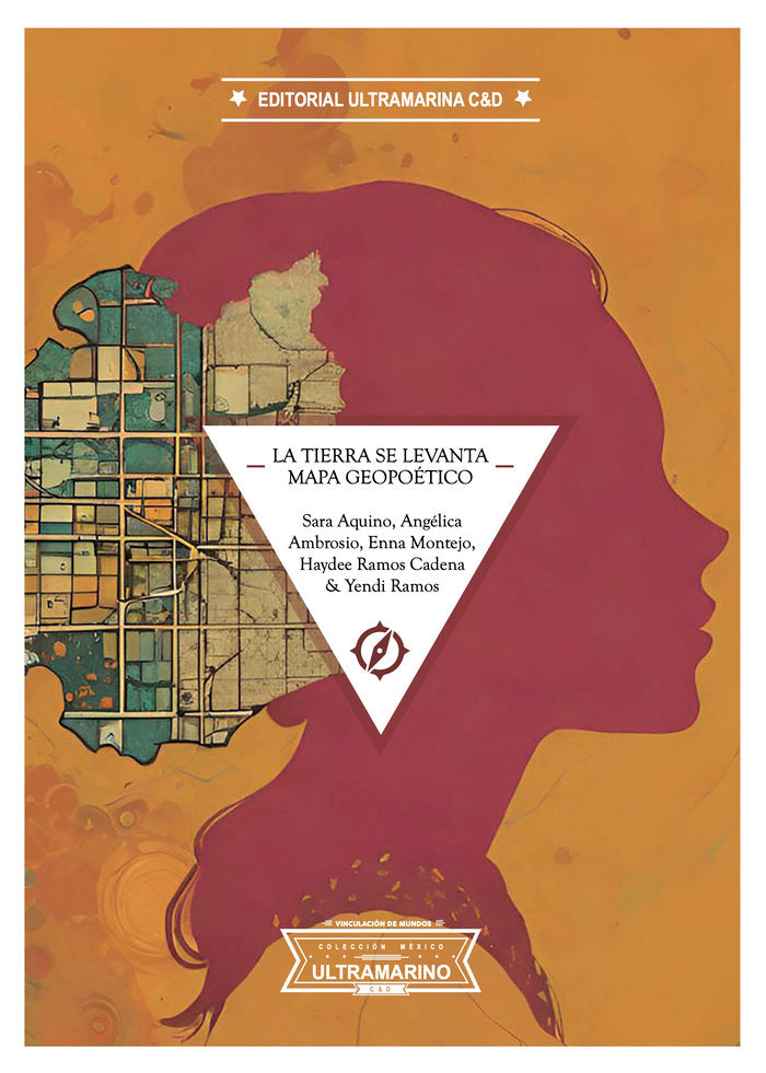 LA TIERRA SE LEVANTA. MAPA GEOPOÉTICO, de Ramos Cadena, Haydee | portada del libro