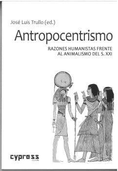ANTROPOCENTRISMO, de TRULLO, JOSE LUIS | portada del libro
