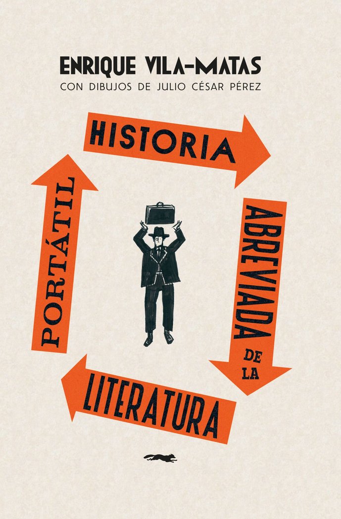 HISTORIA ABREVIADA DE LA LITERATURA PORTATIL, de VILA-MATAS, ENRIQUE | portada del libro