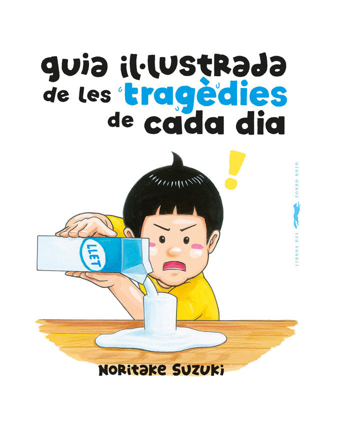 GUIA ILÚLUSTRADA DE LES TRAGEDIES DE CADA DIA, de SUZUKI, NORITAKE | portada del libro