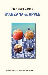 MANZANA ES APPLE, de CARPIO, FRANCISCO | portada del libro