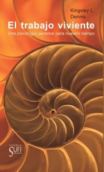 EL TRABAJO VIVIENTE, de DENNIS, KINGSLEY L. | portada del libro