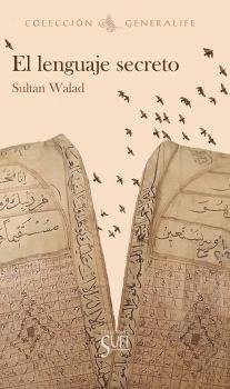 EL LENGUAJE SECRETO, de WALAD, SULTAN | portada del libro