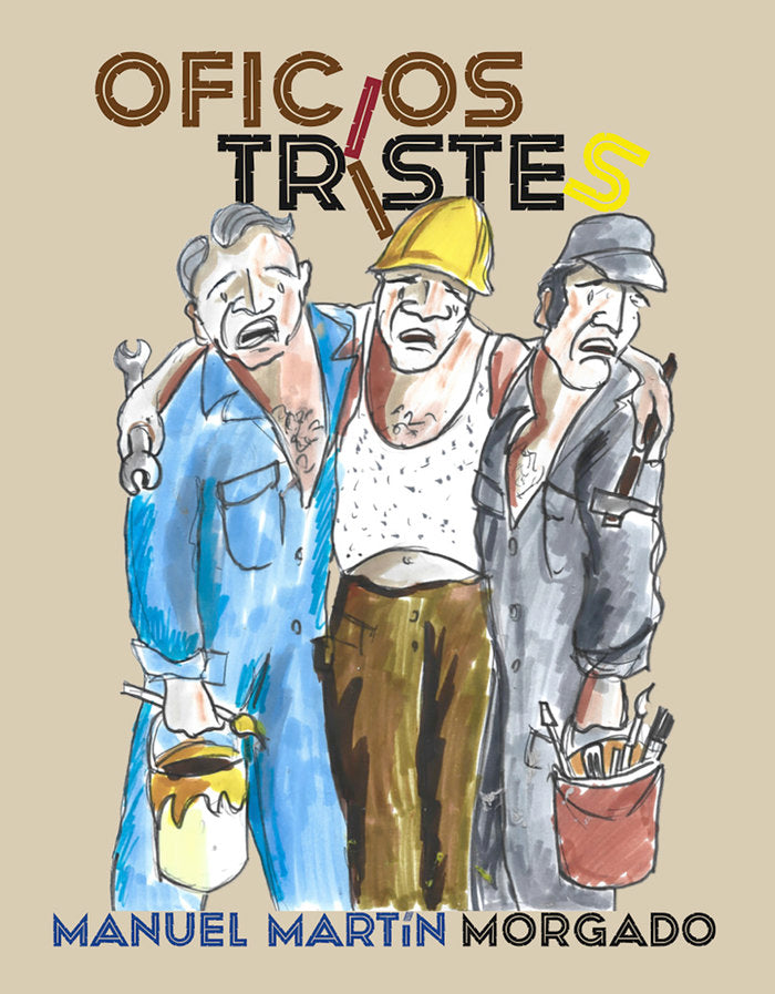 Oficios tristes, de Martín Morgado, Manuel | portada del libro