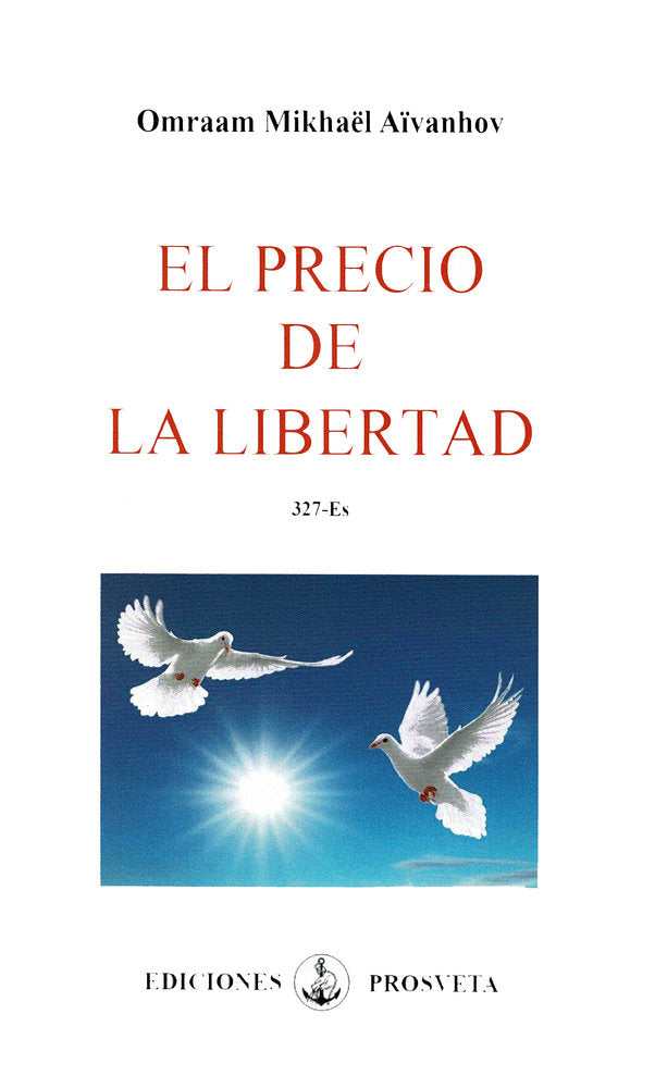 El precio de la libertad, de Aïvanhov, Omraam Mikhaël | portada del libro