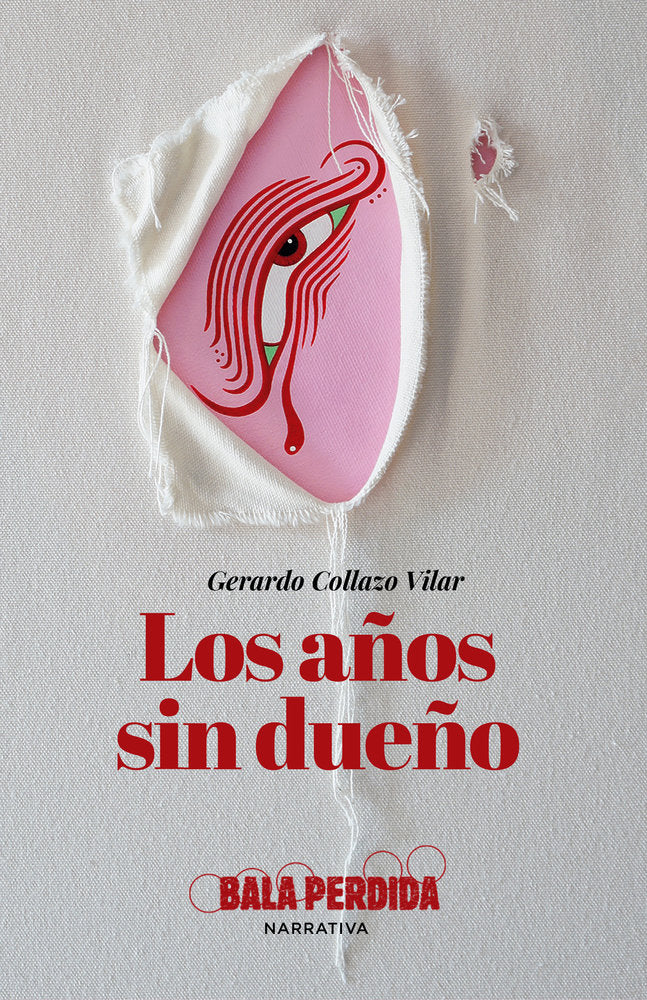 LOS AÑOS SIN DUEÑO, de COLLAZO, GERARDO | portada del libro