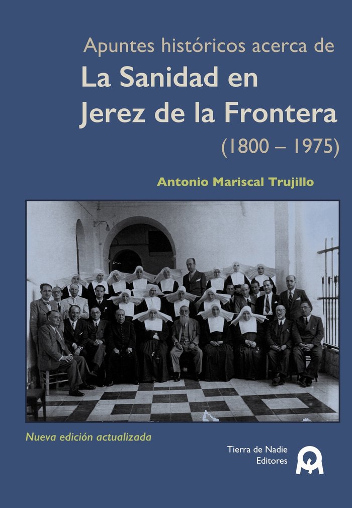 La sanidad en Jerez de la Frontera (1800-1975), de Mariscal Trujillo, Antonio | portada del libro