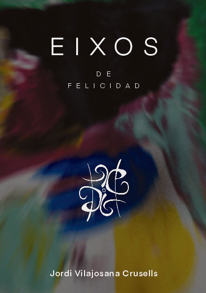 Eixos de felicidad, de Vilajosana Crusells, Jordi | portada del libro