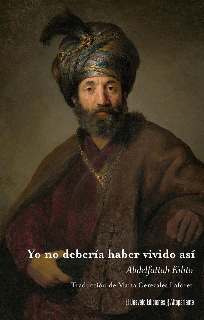 YO NO DEBERIA HABER VIVIDO ASI, de KILITO, ABDELFATTAH | portada del libro
