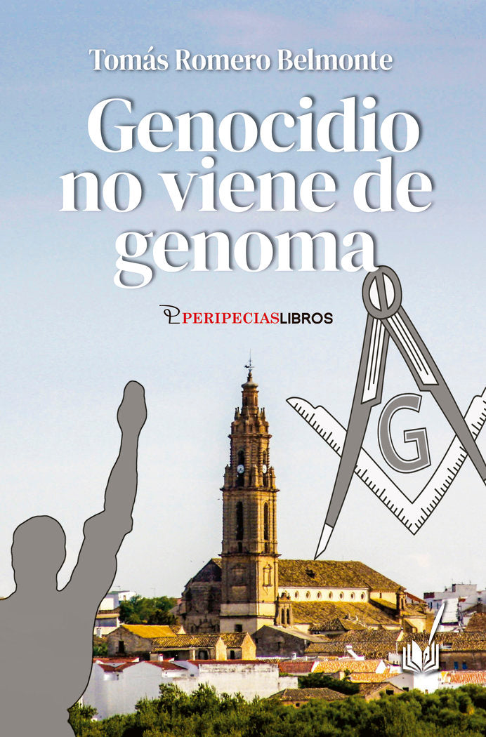 GENOCIDIO NO VIENE DE GENOMA, de ROMERO BELMONTE, TOMAS | portada del libro