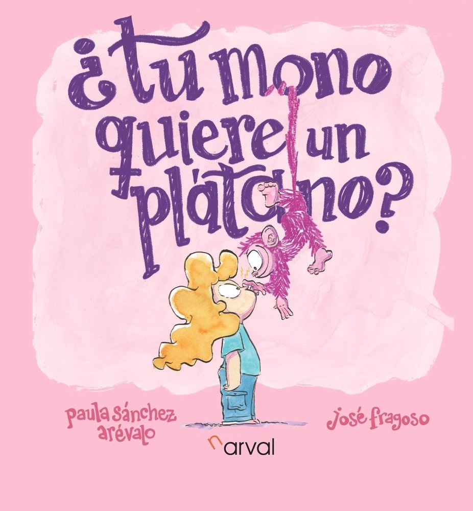 ¿TU MONO QUIERE UN PLATANO?, de SANCHEZ AREVALO, PAULA | portada del libro
