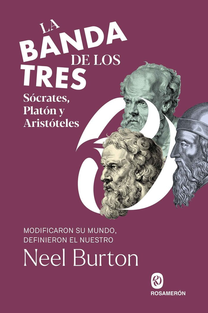 LA BANDA DE LOS TRES SOCRATES PLATON Y ARISTOTELES, de BURTON, NEEL | portada del libro