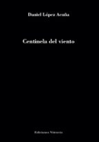 Centinela del viento, de DANIEL LOPEZ ACUÑA | portada del libro