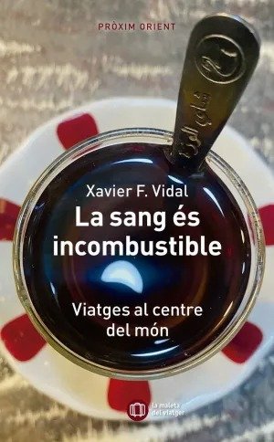 LA SANG ES INCOMBUSTIBLE, de XAVIER F VIDAL | portada del libro