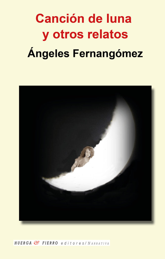 CANCION DE LUNA Y OTROS RELATOS, de FERNANGOMEZ, ANGELES | portada del libro