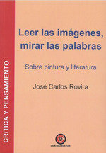 LEER LAS IMAGENES MIRAR LAS PALABRAS, de ROVIRA SOLER | portada del libro