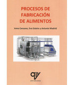 PROCESOS DE FABRICACION DE ALIMENTOS, de MADRID VICENTE, ANTONIO | portada del libro