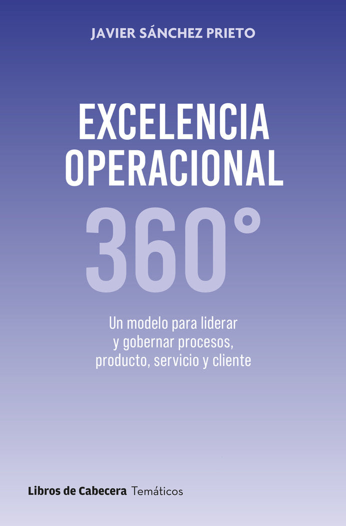 Excelencia Operacional 360, de SANCHEZ PRIETO,JAVIER | portada del libro