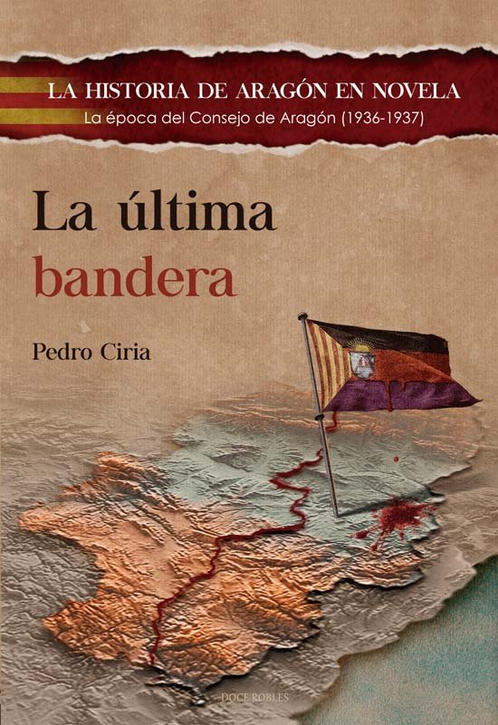 LA ULTIMA BANDERA, de CIRIA AMORES, PEDRO | portada del libro