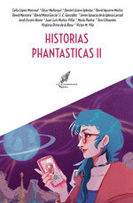 HISTORIAS PHANTASTICAS II, de VVAA | portada del libro