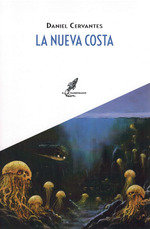 NUEVA COSTA LA, de CERVANTES DANIEL | portada del libro
