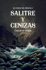SALITRE Y CENIZAS, de CARLOS DI URARTE | portada del libro
