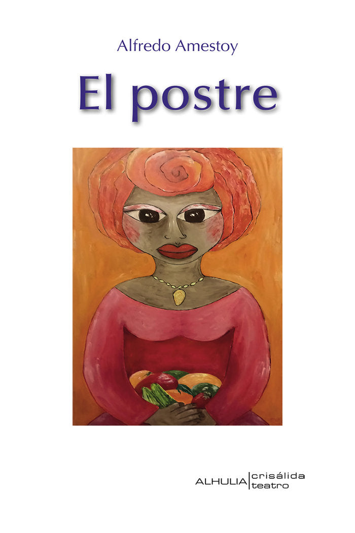 El postre, de Amestoy Eguiguren, Alfredo | portada del libro