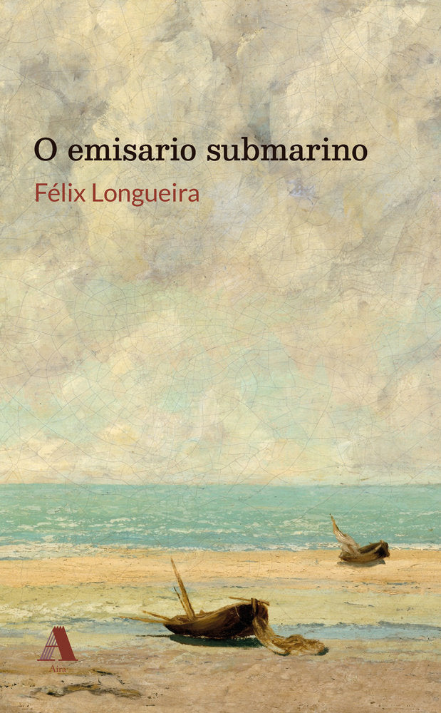 O EMISARIO SUBMARINO, de LONGUEIRA, FELIX | portada del libro