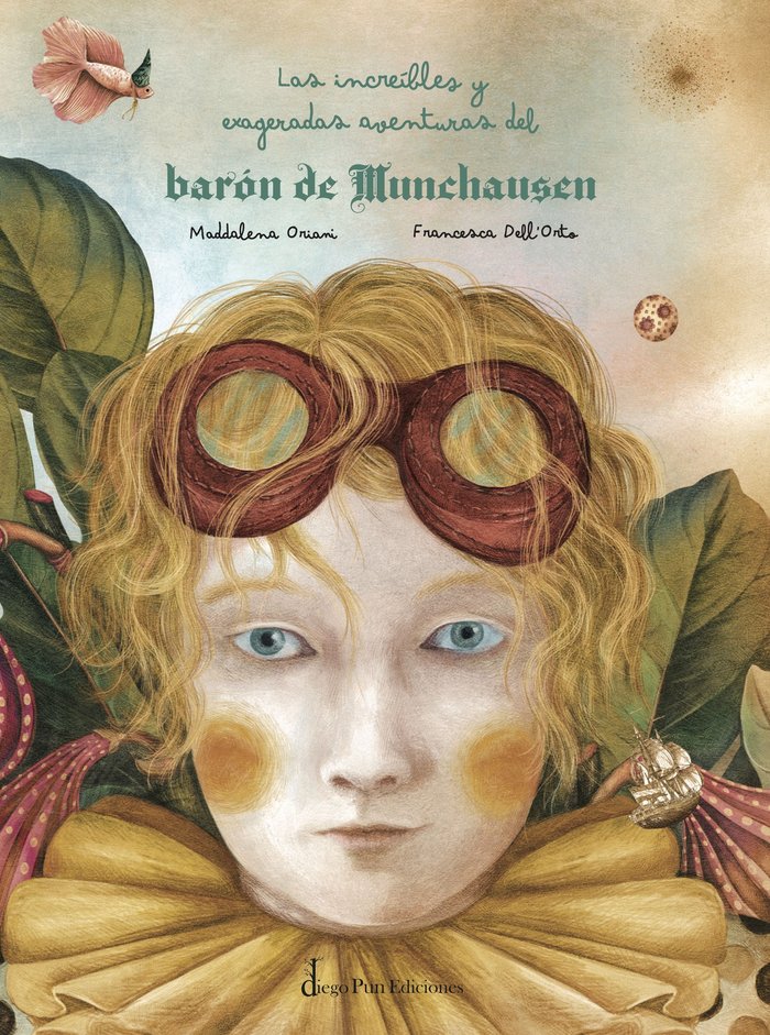 LAS INCREIBLES Y EXAGERADAS AVENTURAS DEL BARON DE MUNCHAUSEN, de ORIANI, MADDALENA | portada del libro