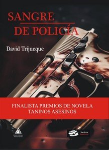 SANGRE DE POLICIA, de TRIJUEQUE, DAVID | portada del libro