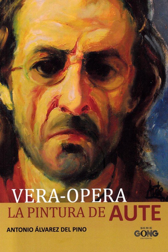 VERA-OPERA, LA PINTURA DE AUTE, de ALVAREZ DEL PINO, ANTONIO | portada del libro