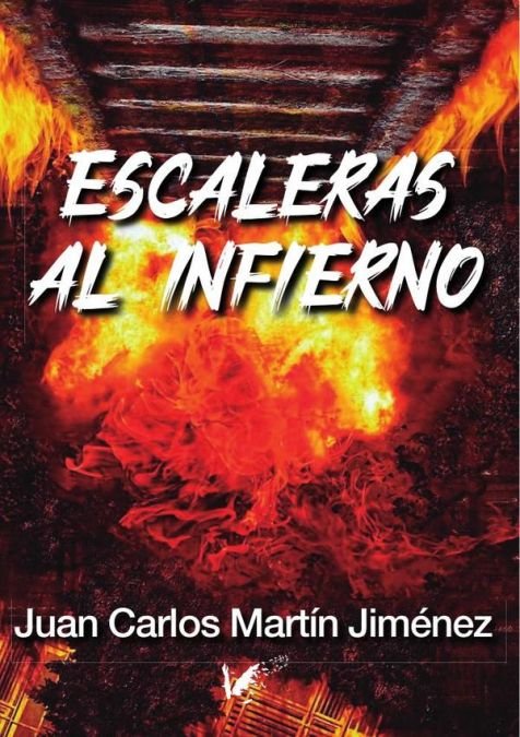 Escaleras al infierno, de Martín Jiménez, Juan Carlos | portada del libro