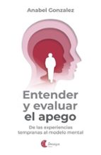 Entender y evaluar el apego, de Anabel Gonzalez | portada del libro