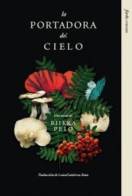 LA PORTADORA DEL CIELO, de PELO, RIIKKA | portada del libro