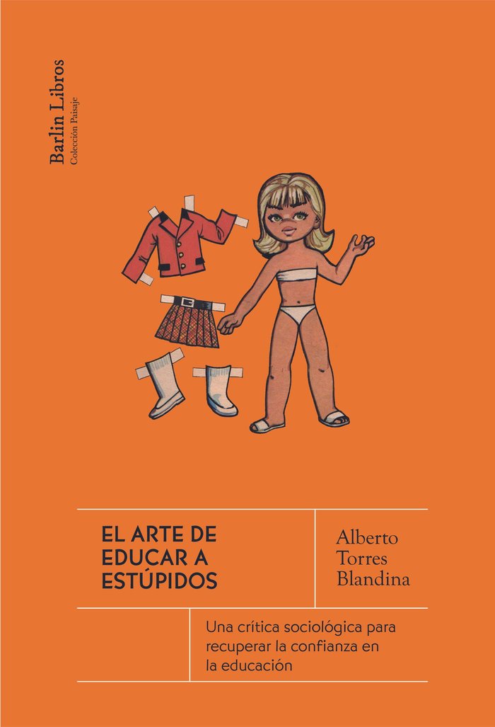 EL ARTE DE EDUCAR A ESTUPIDOS, de TORRES BLANDINA, ALBERTO | portada del libro