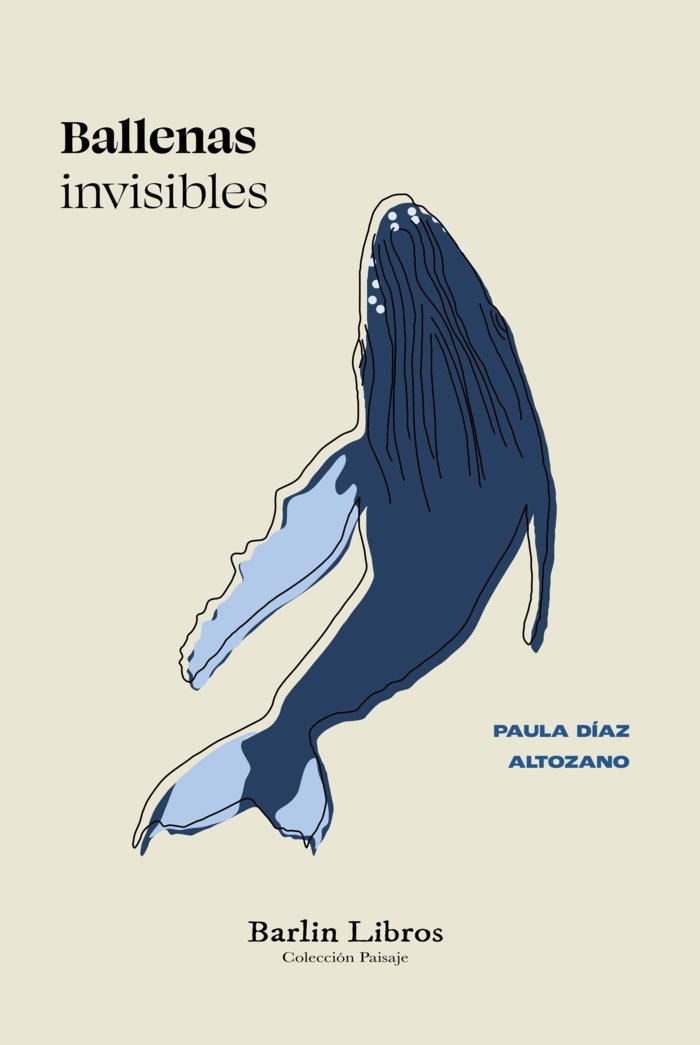 Ballenas invisibles, de DIAZ ALTOZANO, PAULA | portada del libro